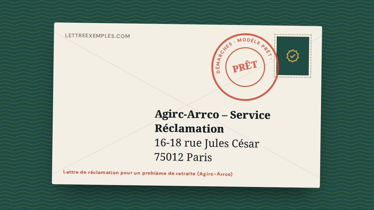Lettre de réclamation pour un problème de retraite (Agirc-Arrco)